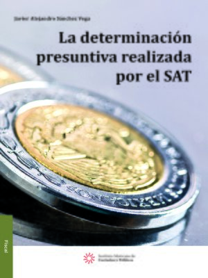 cover image of La Determinación Presuntiva Realizada por el SAT